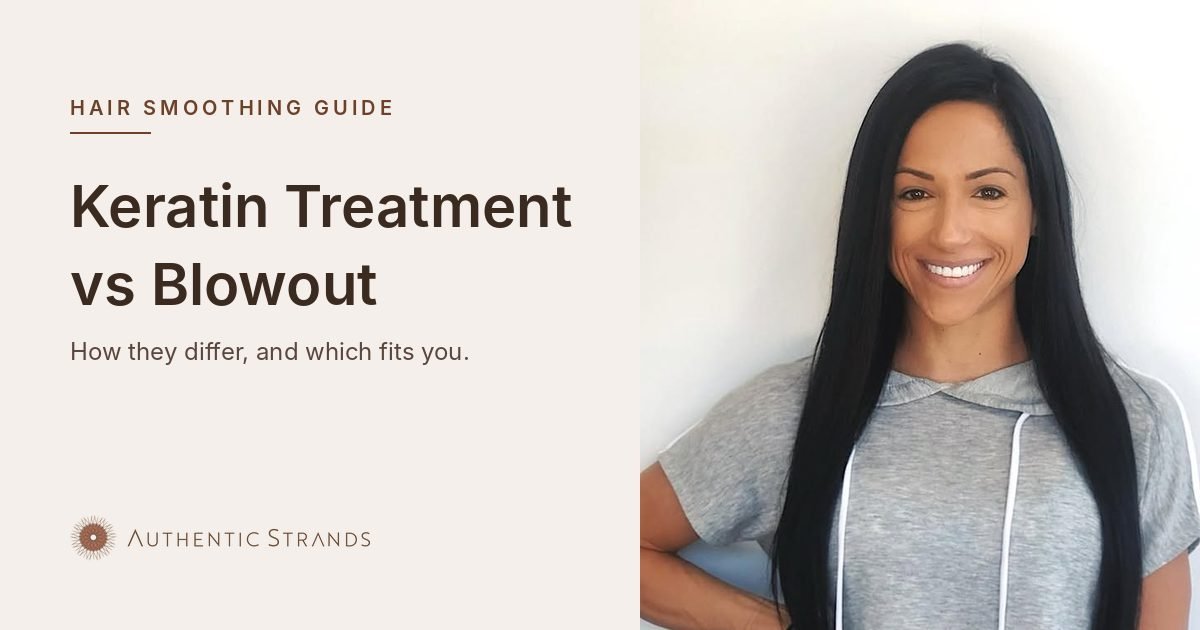 Keratin treatment vs blowout guide, with long smooth straight hair